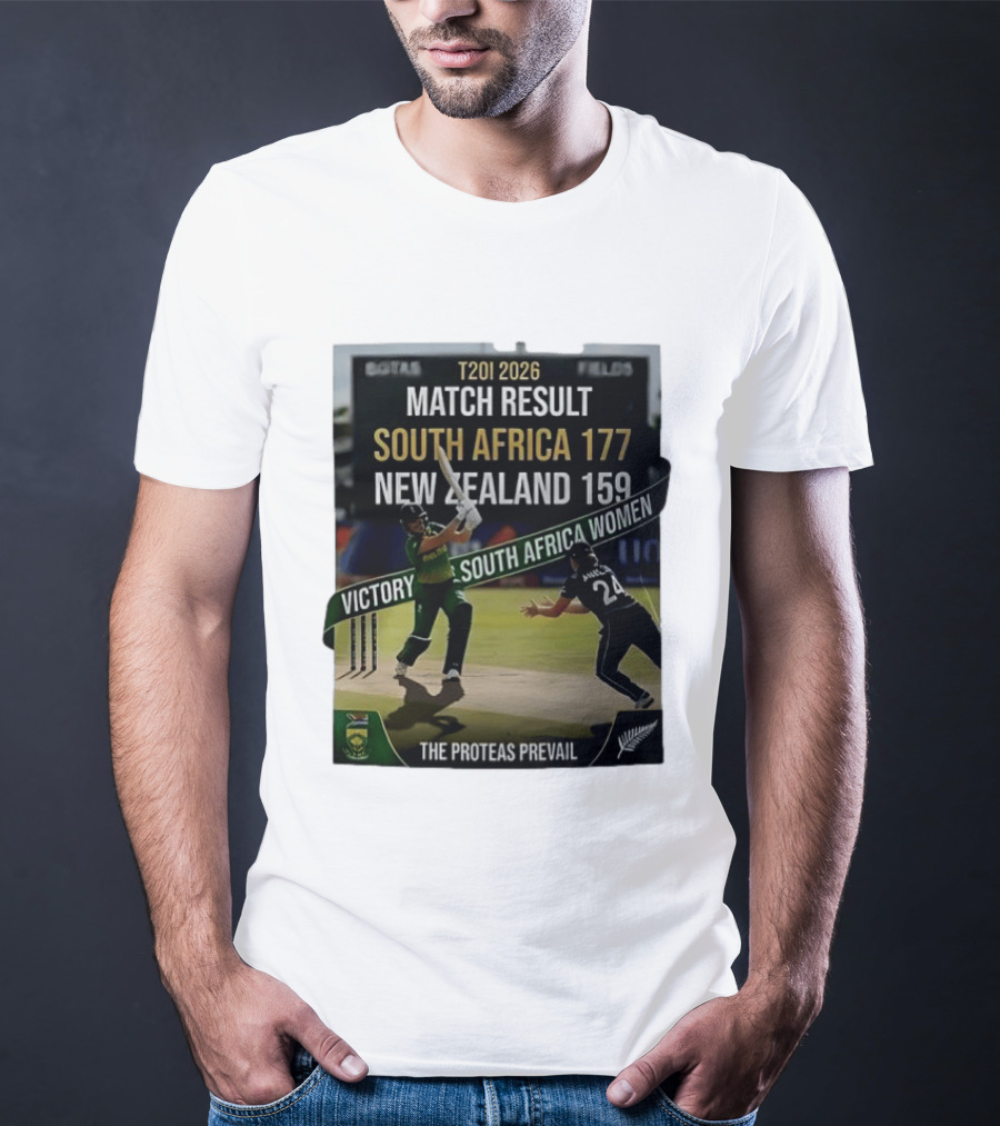 T20I 2026 Match Result South Africa 177 New Zealand 159 Victory South Africa Women The Proteas Prevail T-Shirt