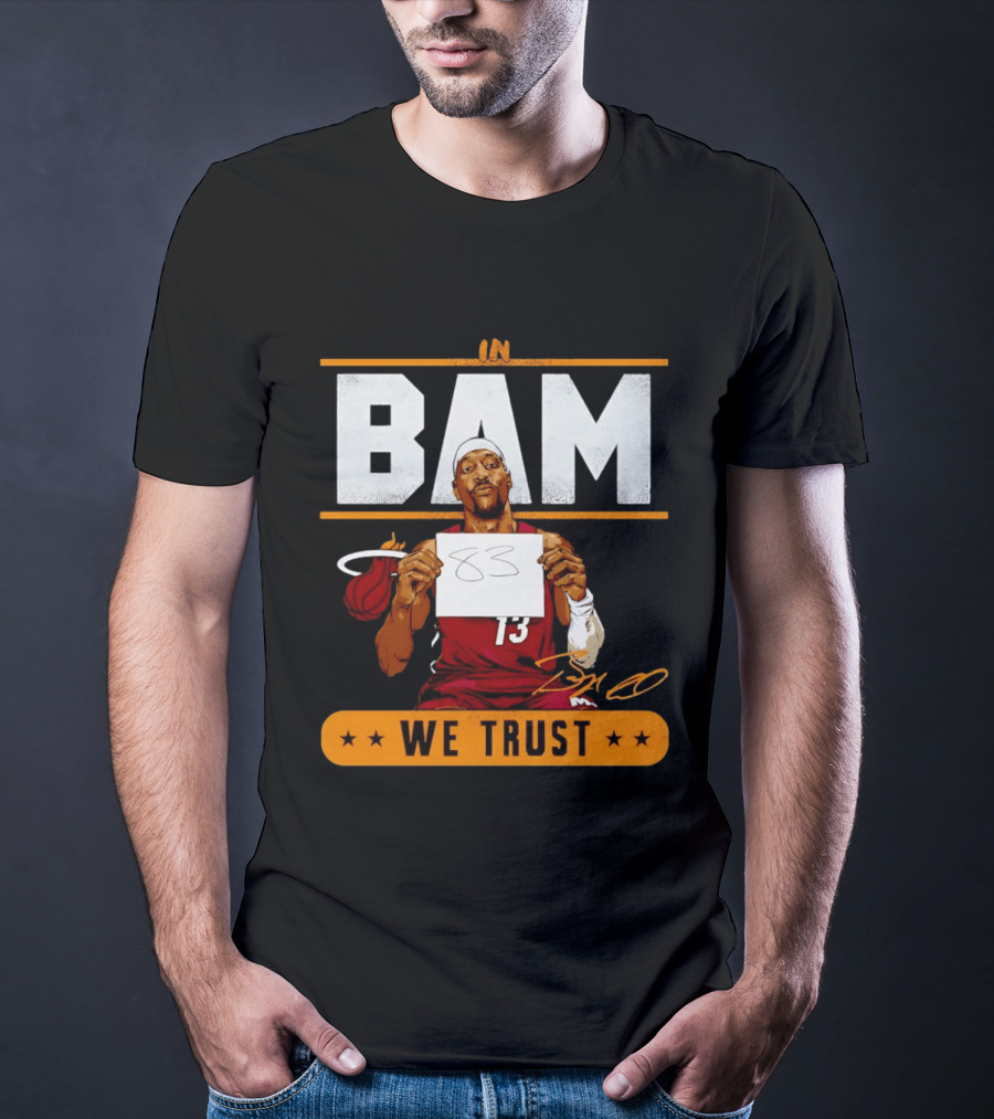 Bam Adebayo Miami Heat In Bam We Trust 83 Points Iconic Basketball Number 13 T-Shirt