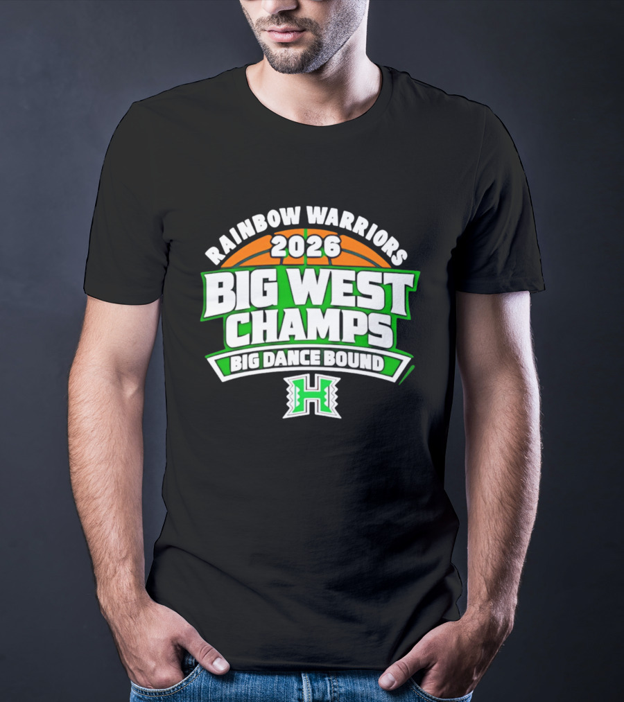 Rainbow Warriors 2026 Big West Champs Big Dance Bound T-Shirt
