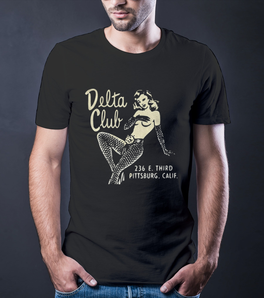 Delta Club 236 E Third Pittsburg Calif Retro Pin Up T-Shirt