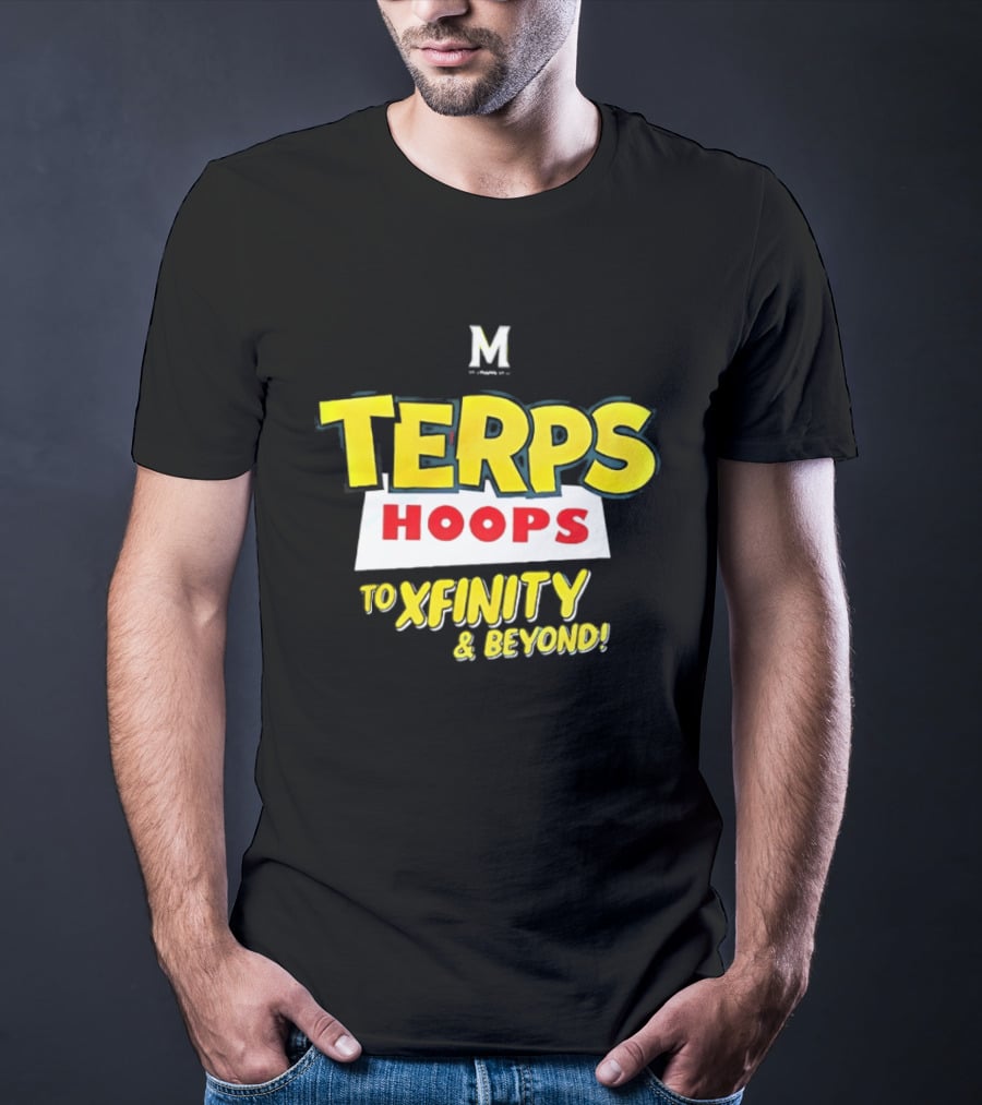 Maryland Terps Hoops To Xfinity And Beyond T-Shirt