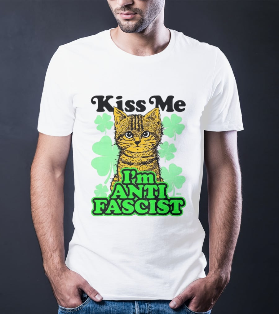 Kiss Me Cat I'm Anti Fascist St Patrick's Day Shamrock T-Shirt
