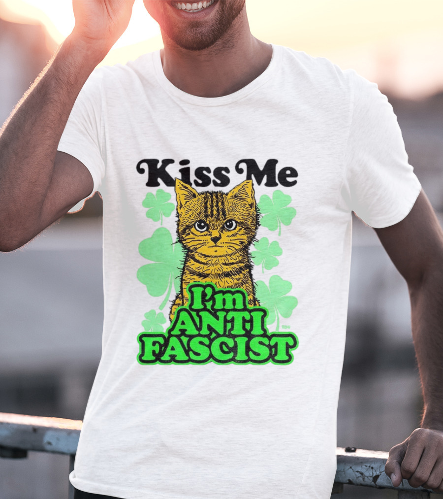 Kiss Me Cat I'm Anti Fascist St Patrick's Day Shamrock T-Shirt