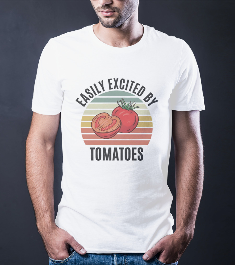 Easily Excited By Tomatoes Vintage Tomato Lover T-Shirt