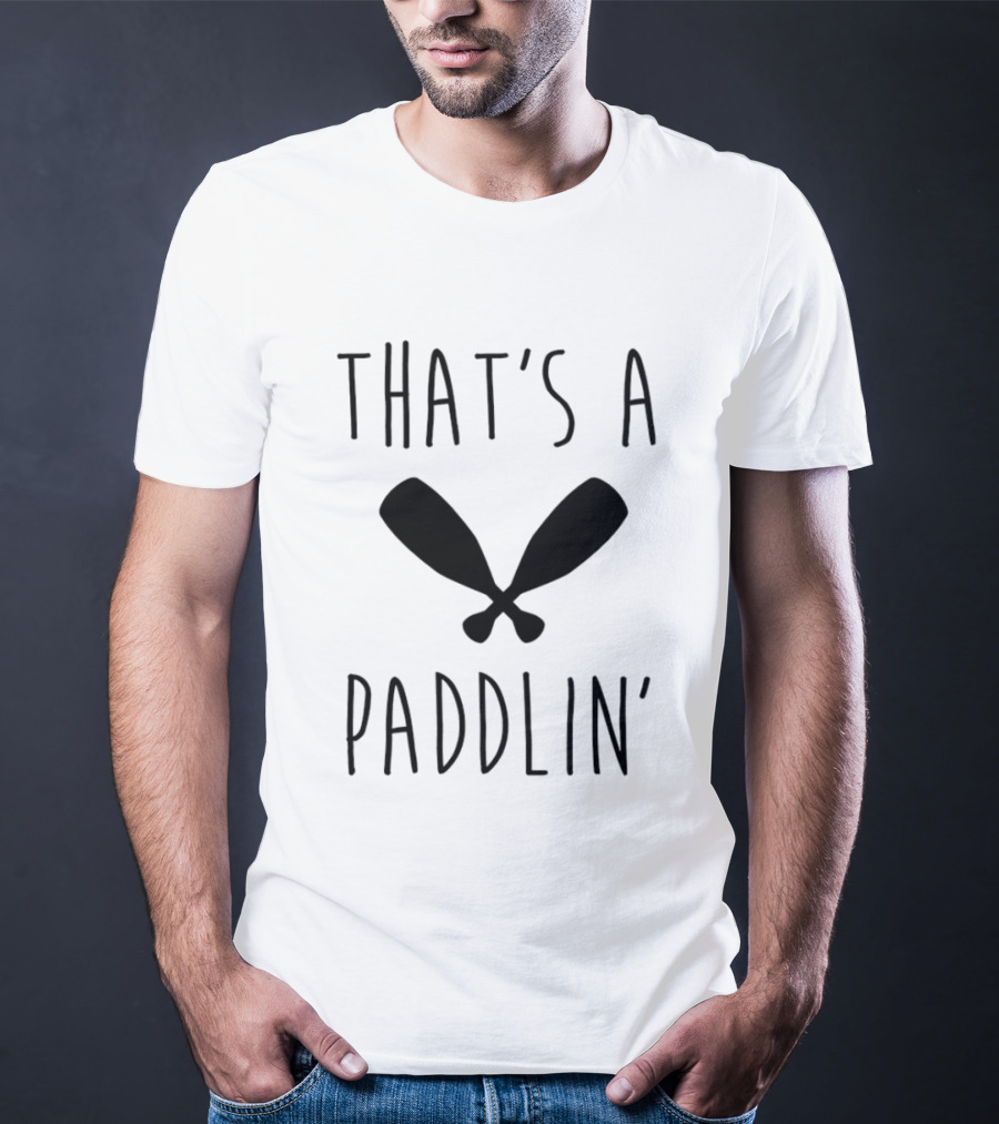 That's A Paddlin' Paddle Oars Crossed T-Shirt