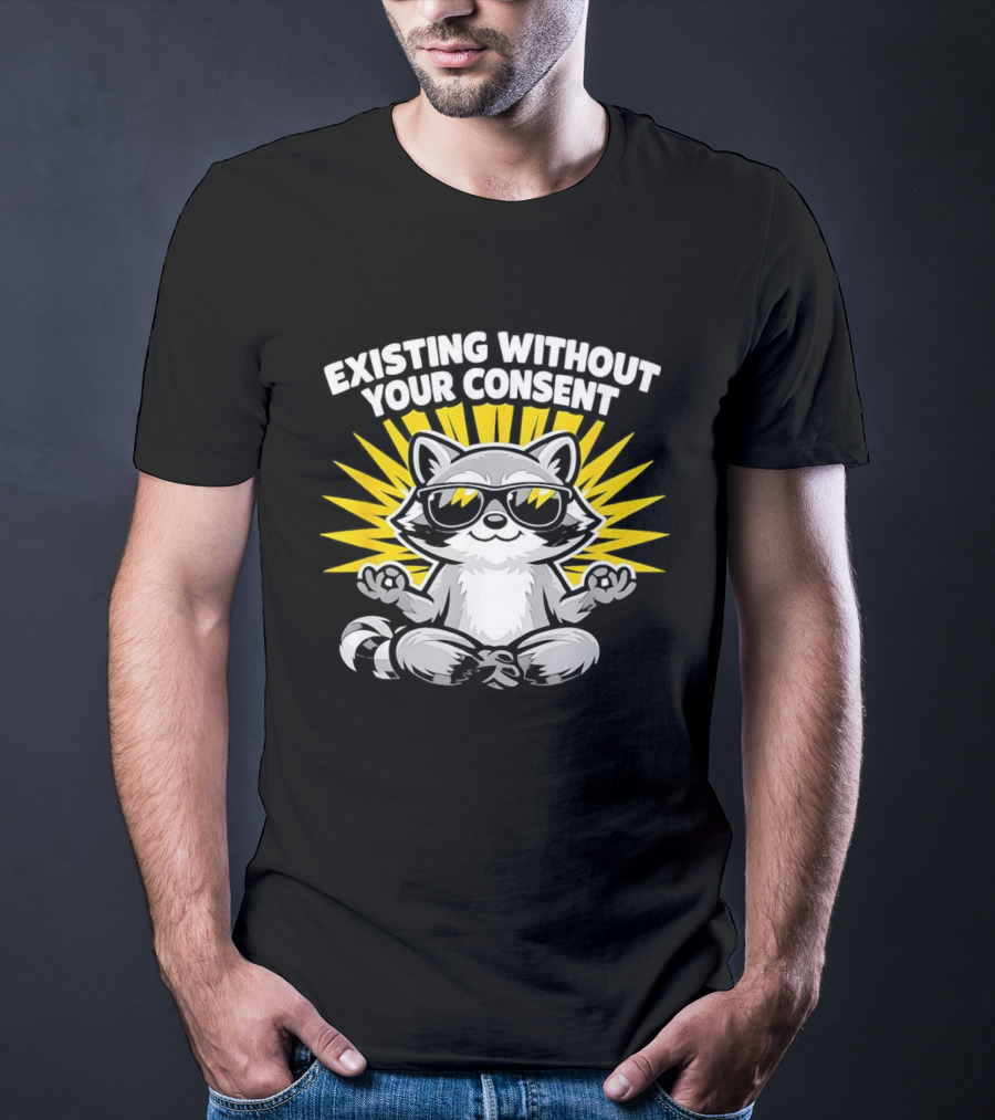 Existing Without Your Consent Raccoon Meditation Sunglasses Image T-Shirt