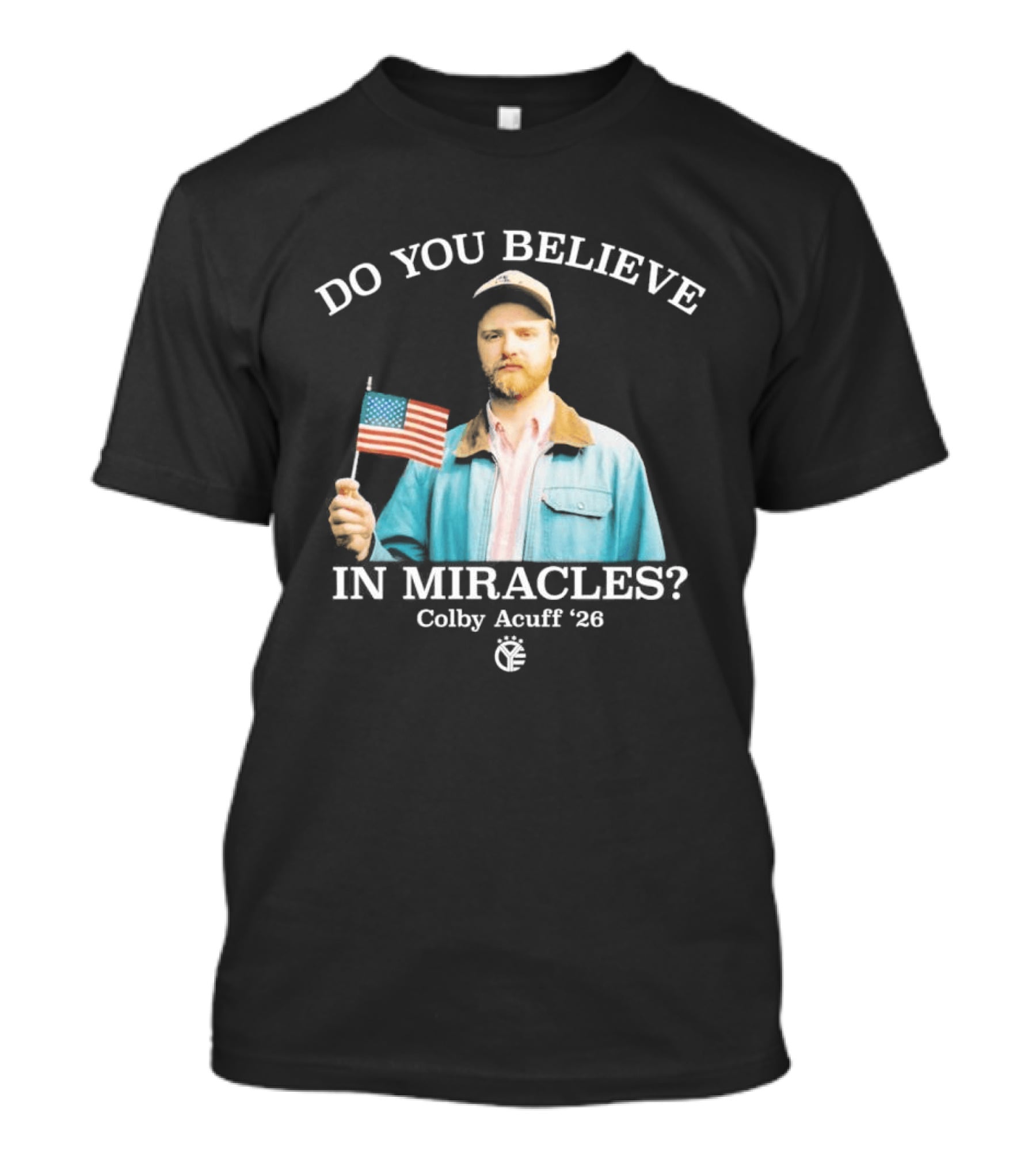 Do You Believe In Miracles Colby Acuff 2026 American Flag Gentleman T-Shirt