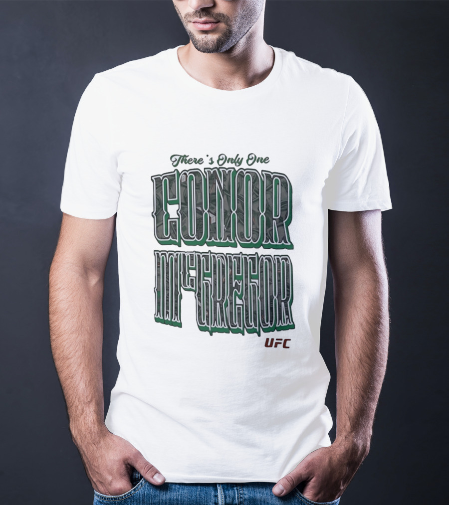 There's Only One Conor McGregor UFC T-Shirt