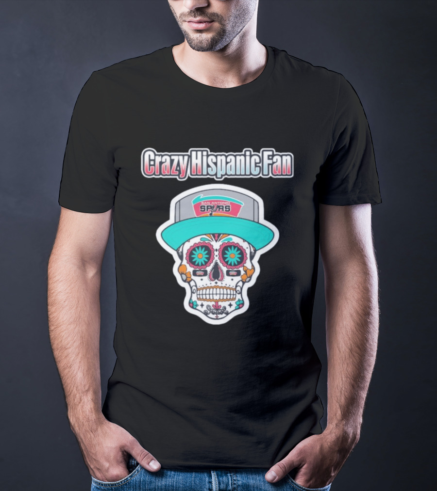 Crazy Hispanic Fan San Antonio Spurs Sugar Skull Hat T-Shirt