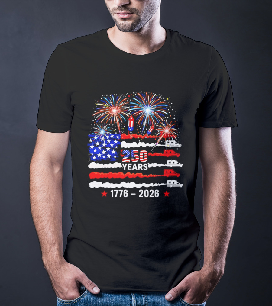 250th Years Freedom 1776 2026 US Flag Fireworks Ambulance Celebration T-Shirt