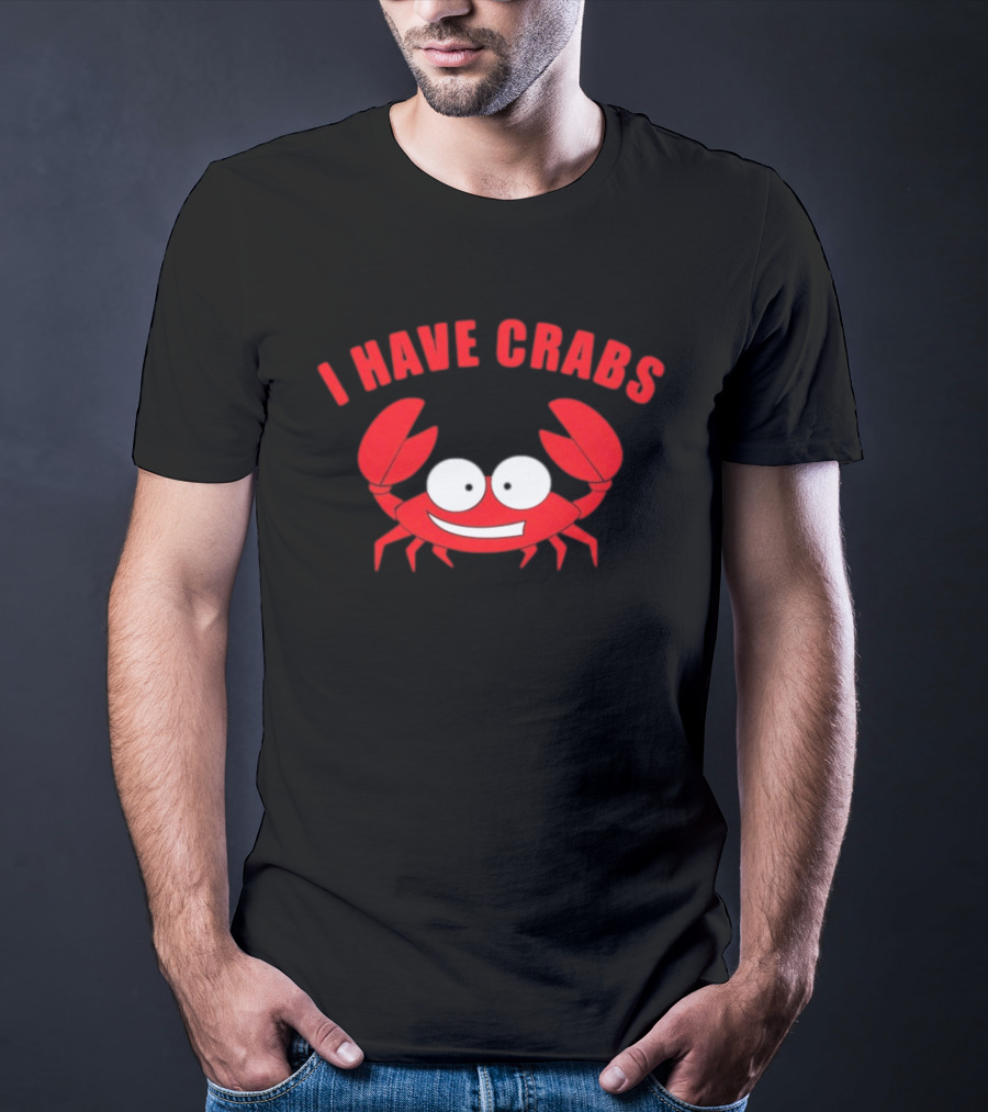 I Have Crabs Funny Red Crab Cartoon T-Shirt