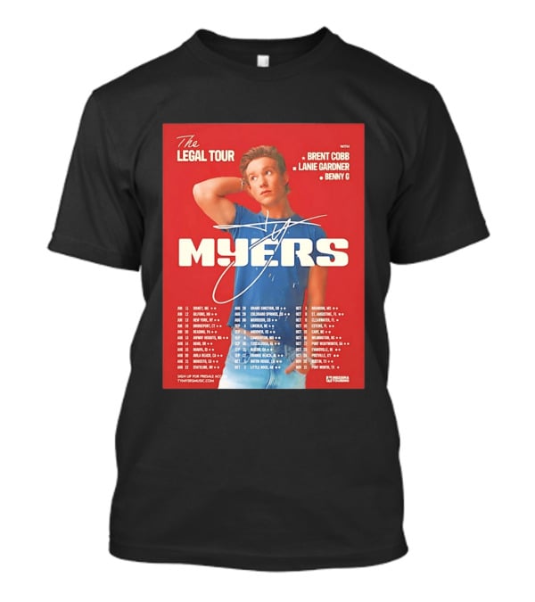 The Legal Tour Ty Myers 2026 North America With Brent Cobb Lanie Gardner Benny G T-Shirt