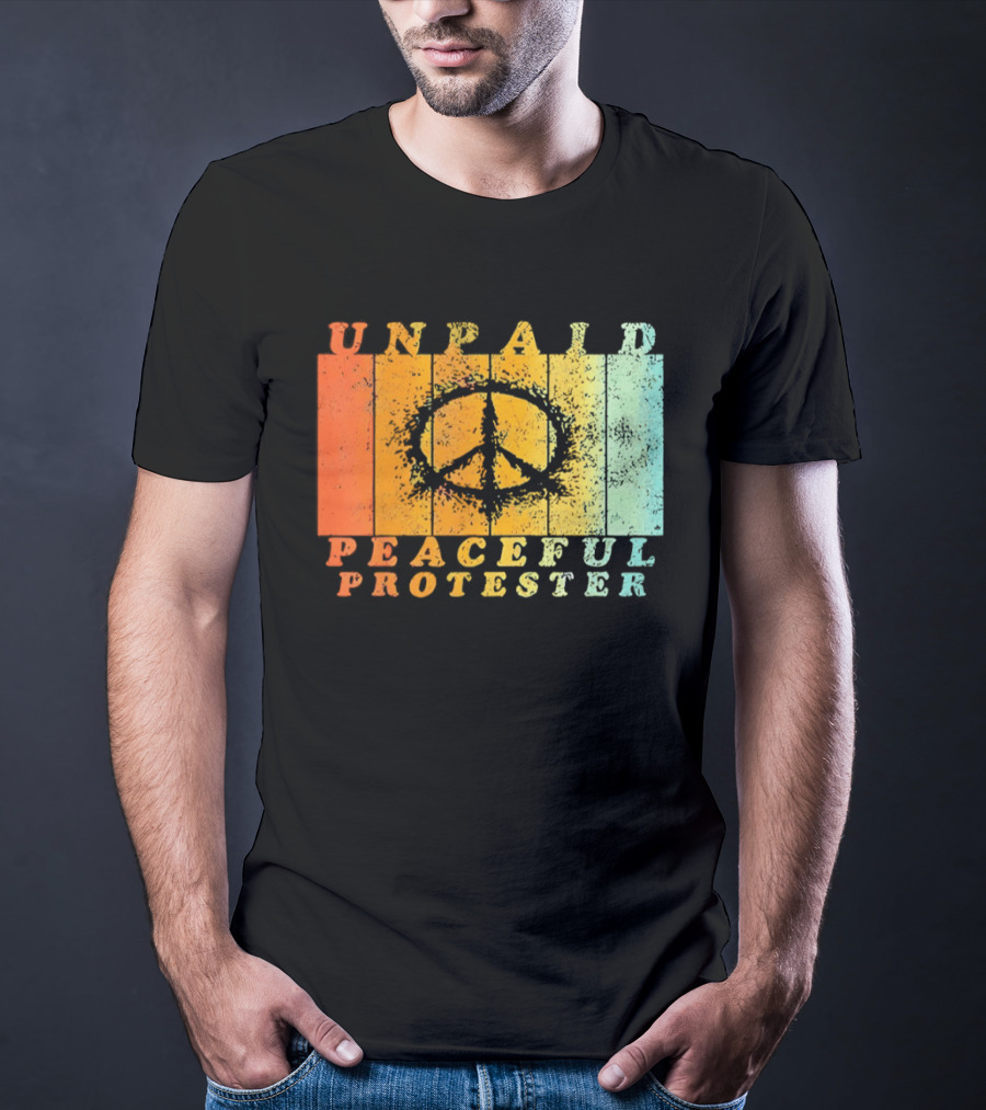 Unpaid Peaceful Protester Identity With Vintage Peace Symbol Rainbow Stripes T-Shirt