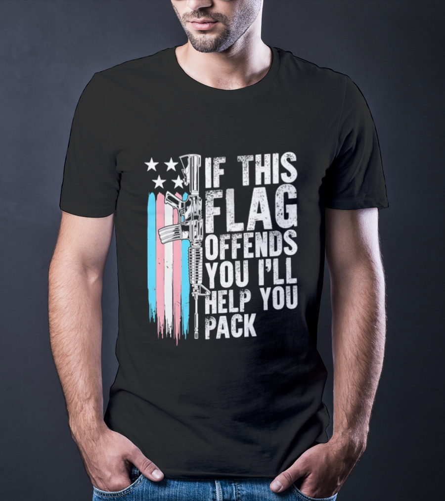 If This Flag Offends You I'll Help You Pack Transgender Pride Flag Rifle T-Shirt