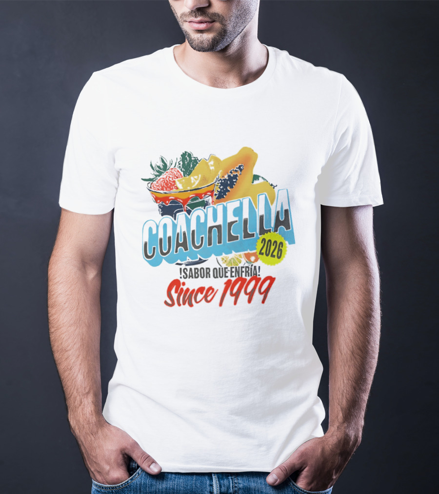 Coachella Sabor Que Enfria 2026 Since 1999 Fruit Bowl T-Shirt