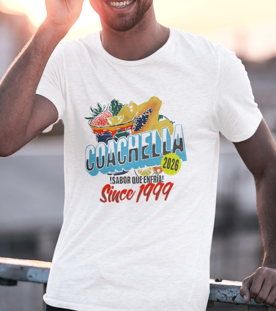 Coachella Sabor Que Enfria 2026 Since 1999 Fruit Bowl T-Shirt