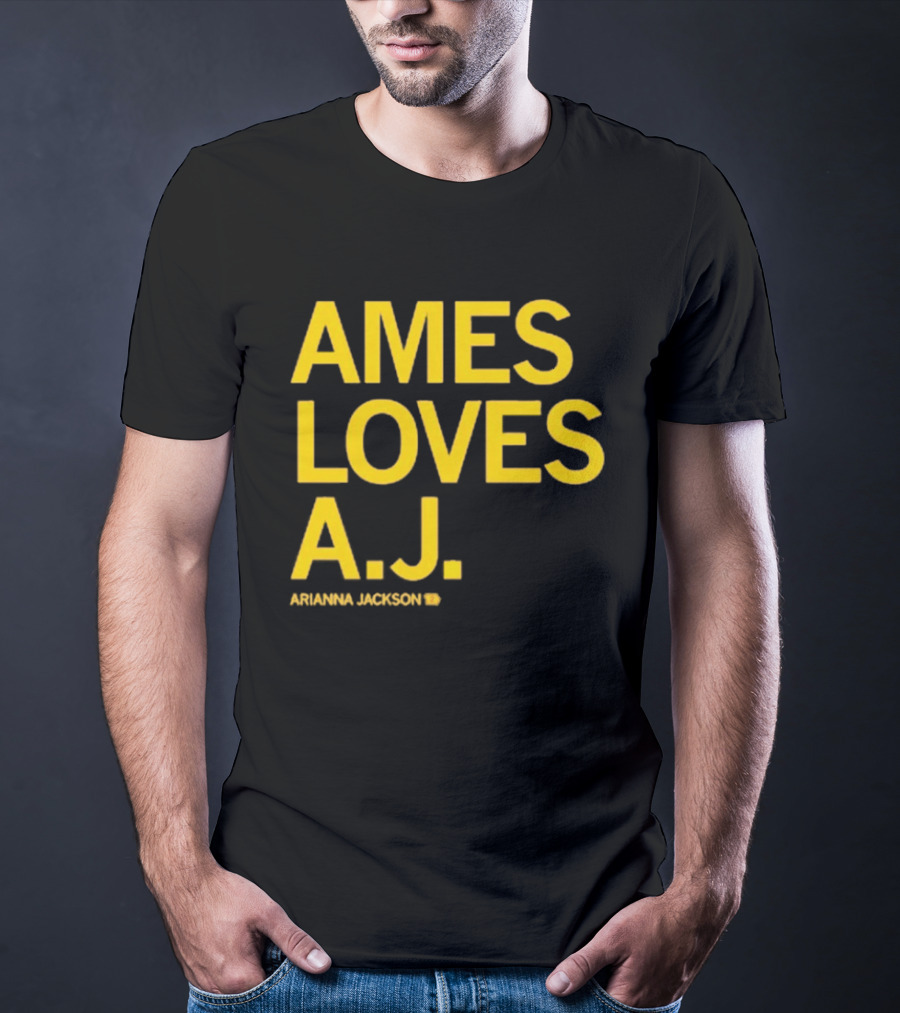 Ames Loves A J Arianna Jackson T-Shirt