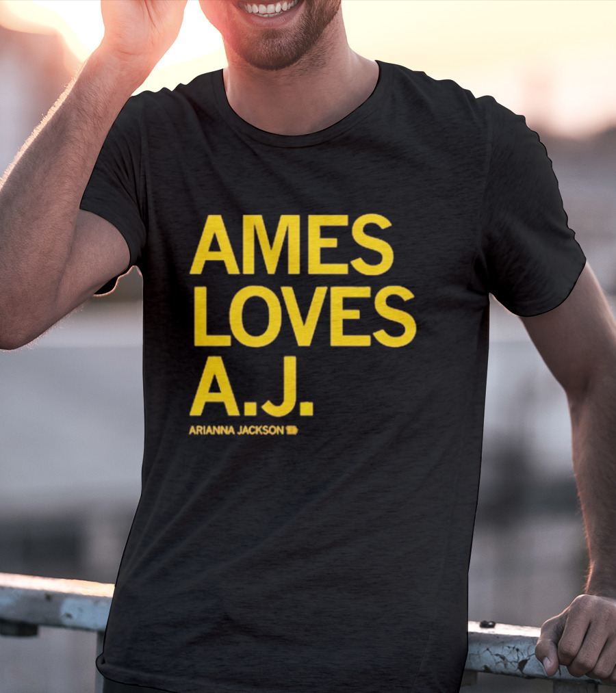 Ames Loves A J Arianna Jackson T-Shirt