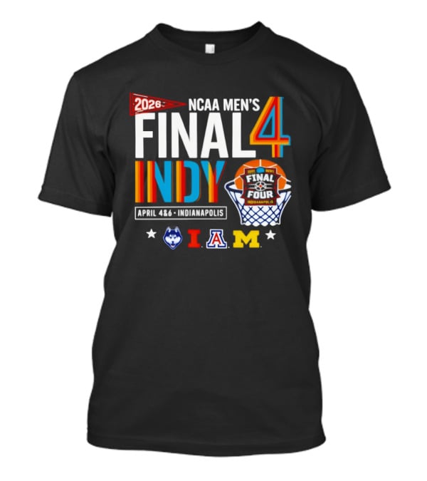 2026 NCAA Men's Final Four Indy April 4 6 Indianapolis Huskies Illinois Arizona Michigan Basketball Tournament T-Shirt