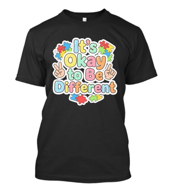 It's Okay To Be Different Autism Awareness Puzzle Pieces T-Shirt
