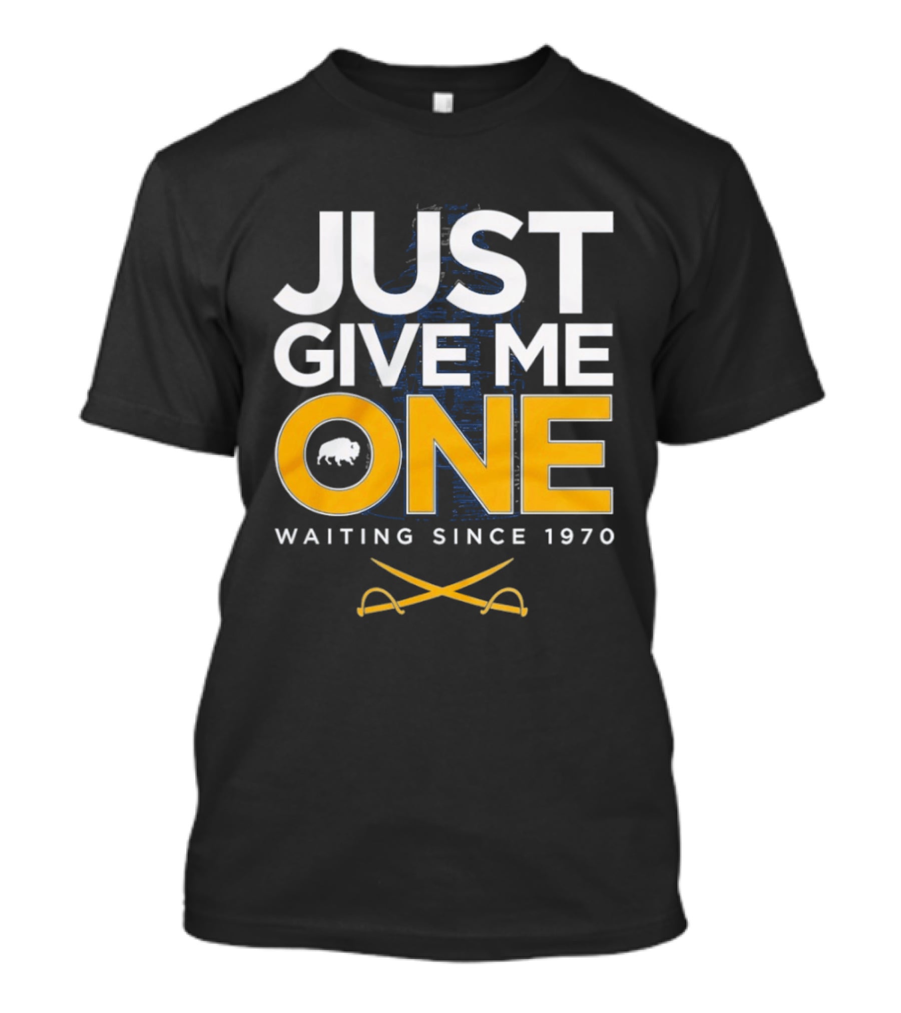 Just Give Me One Hockey Waiting Since 1970 Sabres Buffalo Crossed Sticks T-Shirt