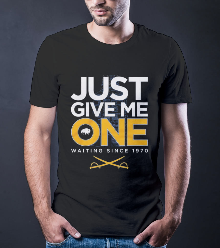 Just Give Me One Hockey Waiting Since 1970 Sabres Buffalo Crossed Sticks T-Shirt