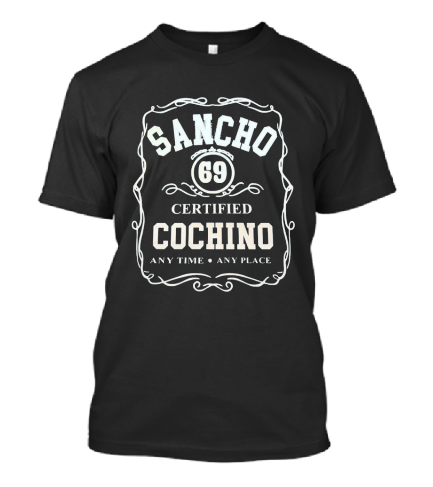 Sancho 69 Certified Cochino Any Time Any Place T-Shirt