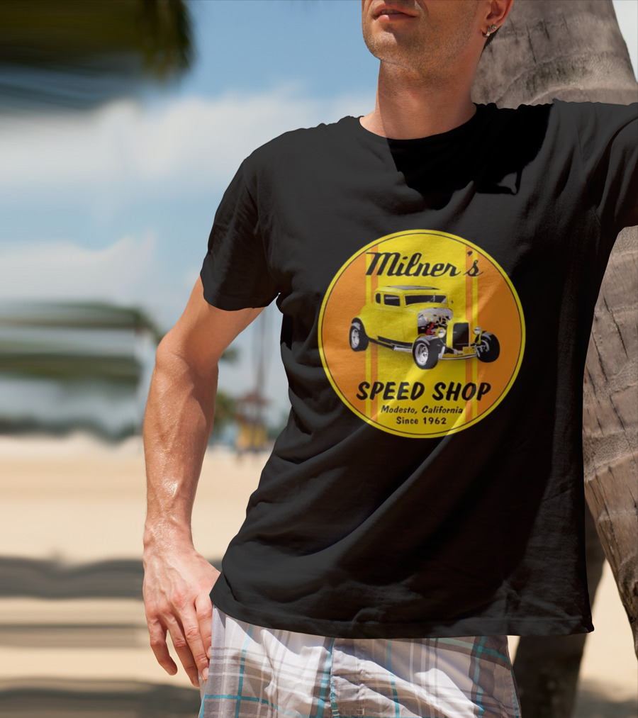 Milner's Speed Shop Modesto California Since 1962 American Graffiti Movie Classic Yellow Hot Rod T-Shirt