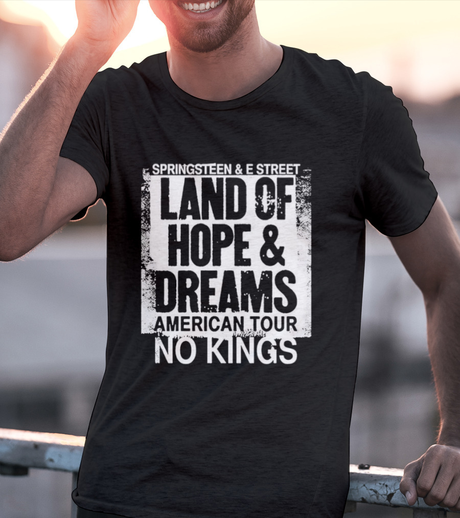 Springsteen And E Street Band Land Of Hope And Dreams American Tour No Kings T-Shirt