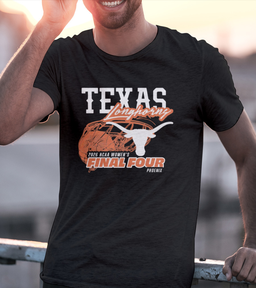 Texas Longhorns 2026 NCAA Women's Final Four Phoenix Basketball T-Shirt