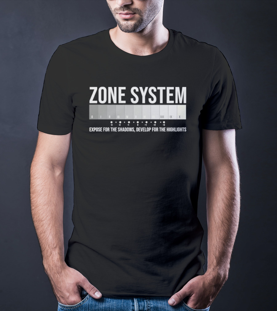 Zone System Expose For The Shadows Develop For The Highlights Photography Chart T-Shirt