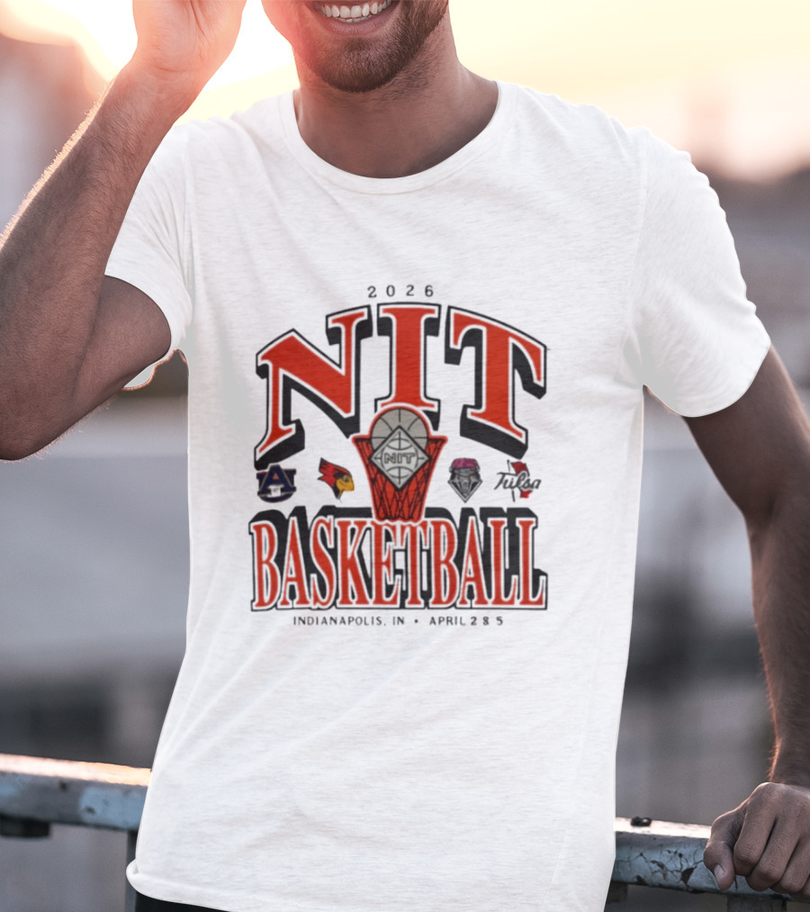 2026 NIT Basketball Auburn Tigers Illinois State Redbirds New Mexico Lobos Tulsa Golden Hurricane Indianapolis April 2 5 T-Shirt