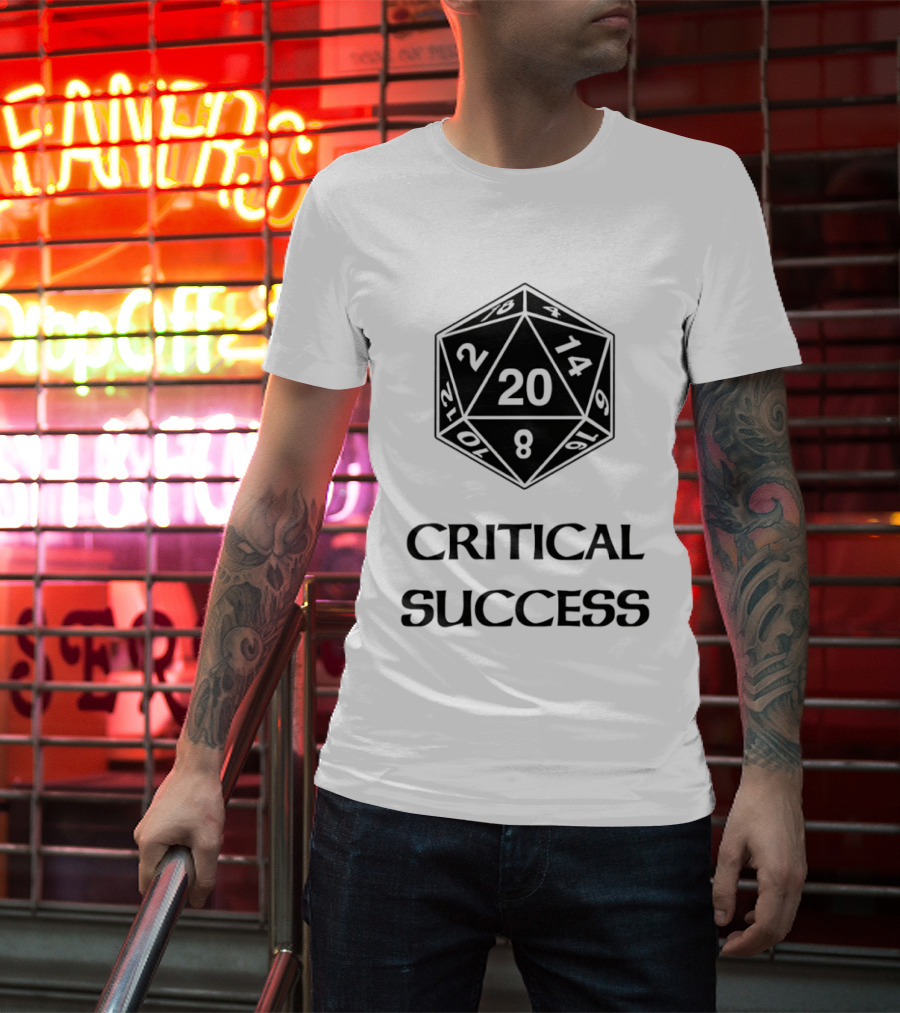 Critical Success Dungeons And Dragons Dice 20 14 2 8 T-Shirt