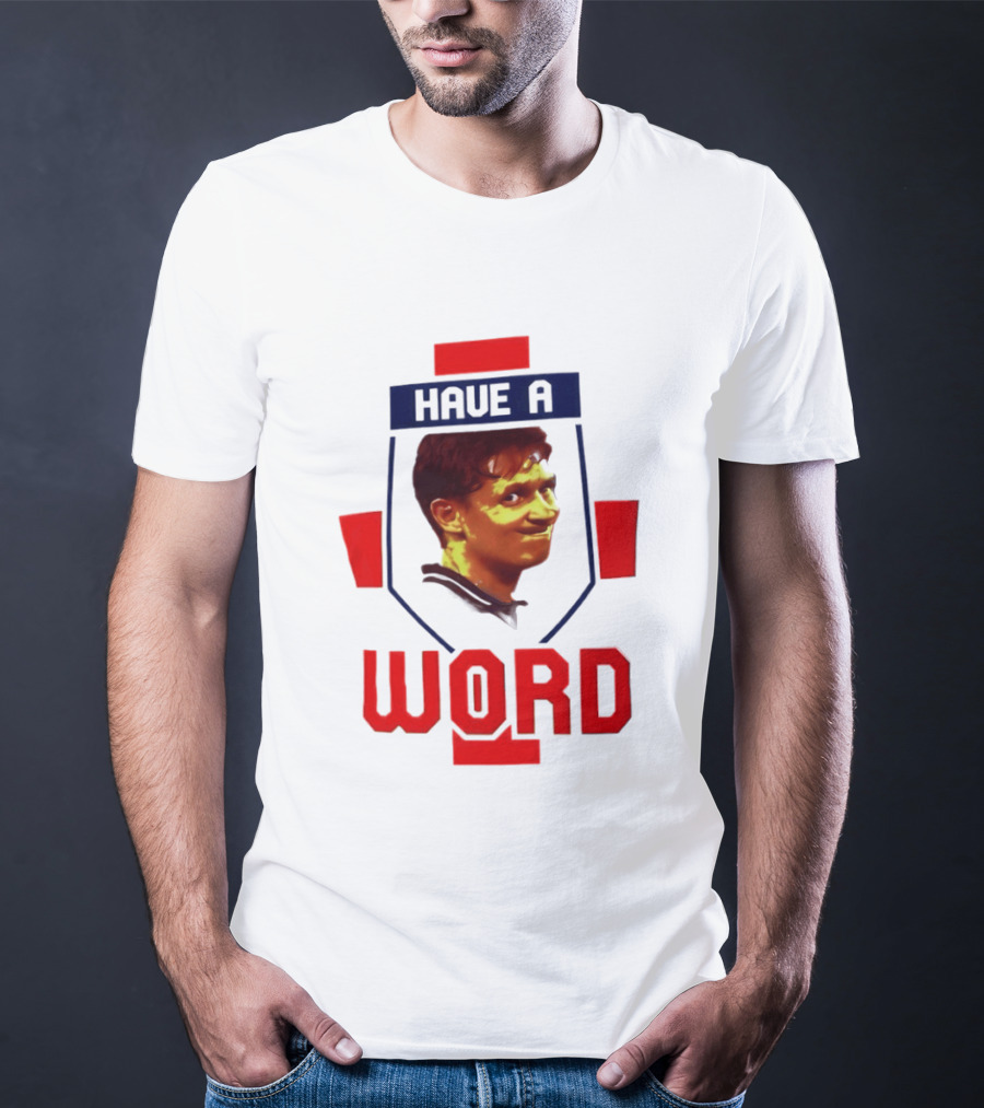 Gary Lineker Have A Word 2026 Soccer Fan T-Shirt