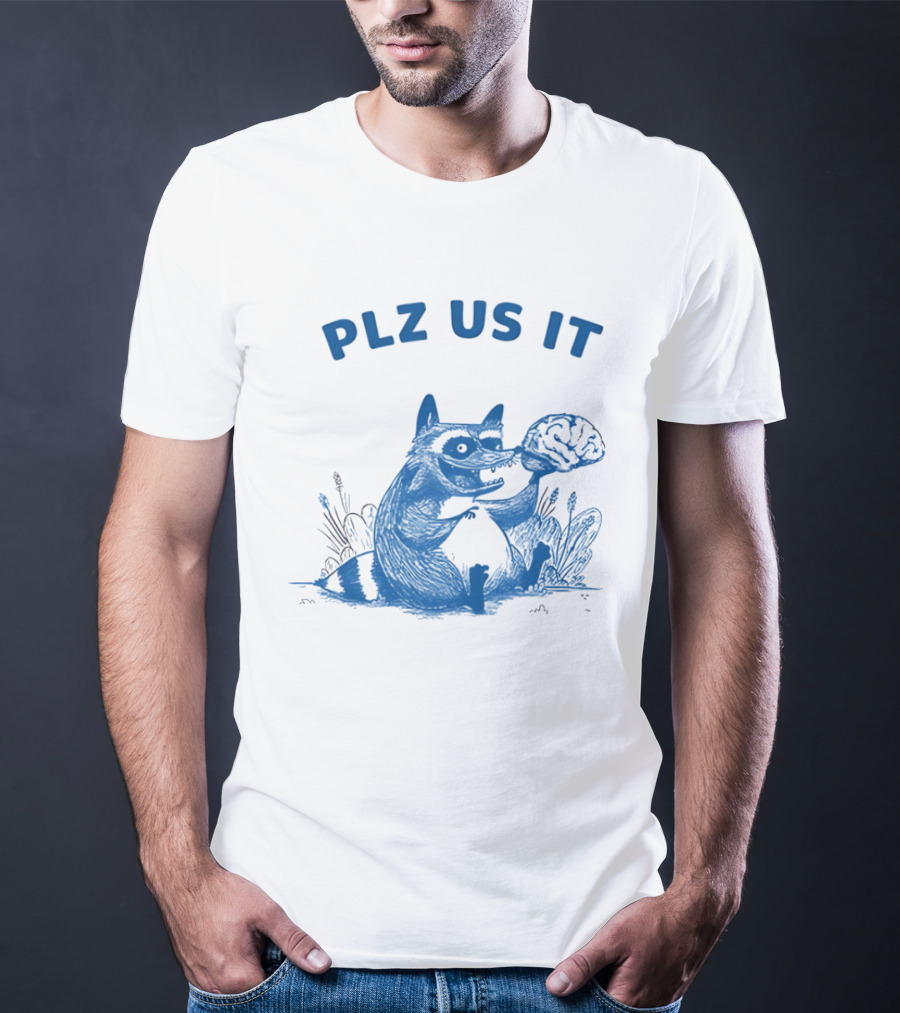 Plz Us It Raccoon With Brain Drawing T-Shirt