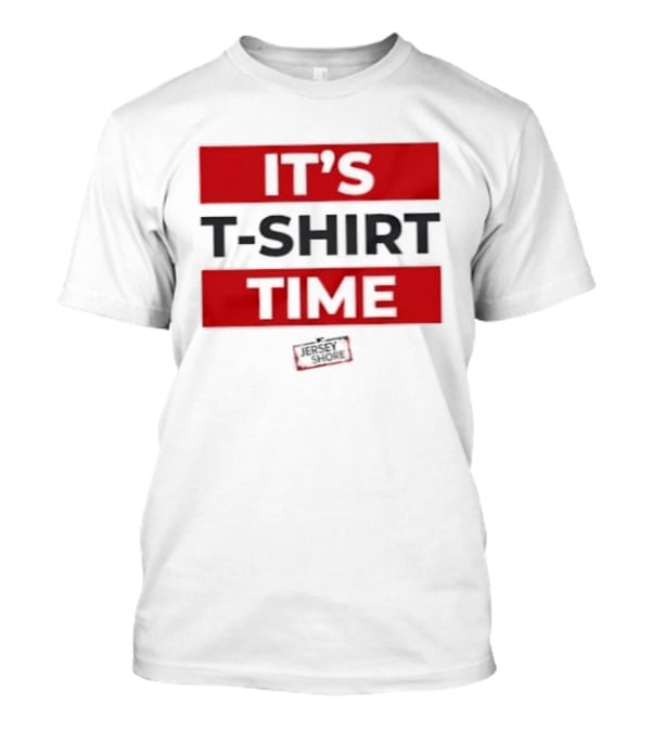 It's Time It's Time T-Shirt