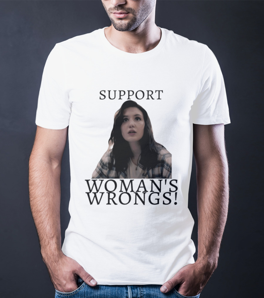 Sophie Nelisse Support Woman's Wrongs Empowerment T-Shirt