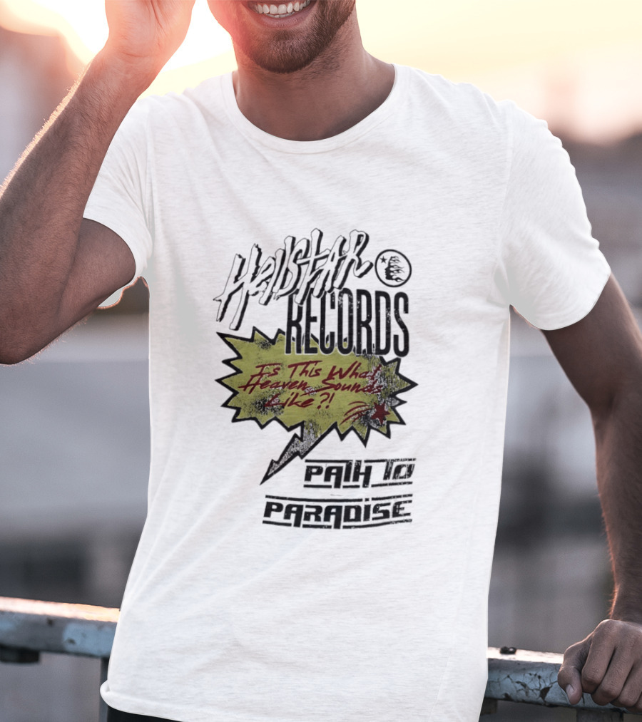 Hellstar Records Is This What Heaven Sounds Like Path To Paradise T-Shirt