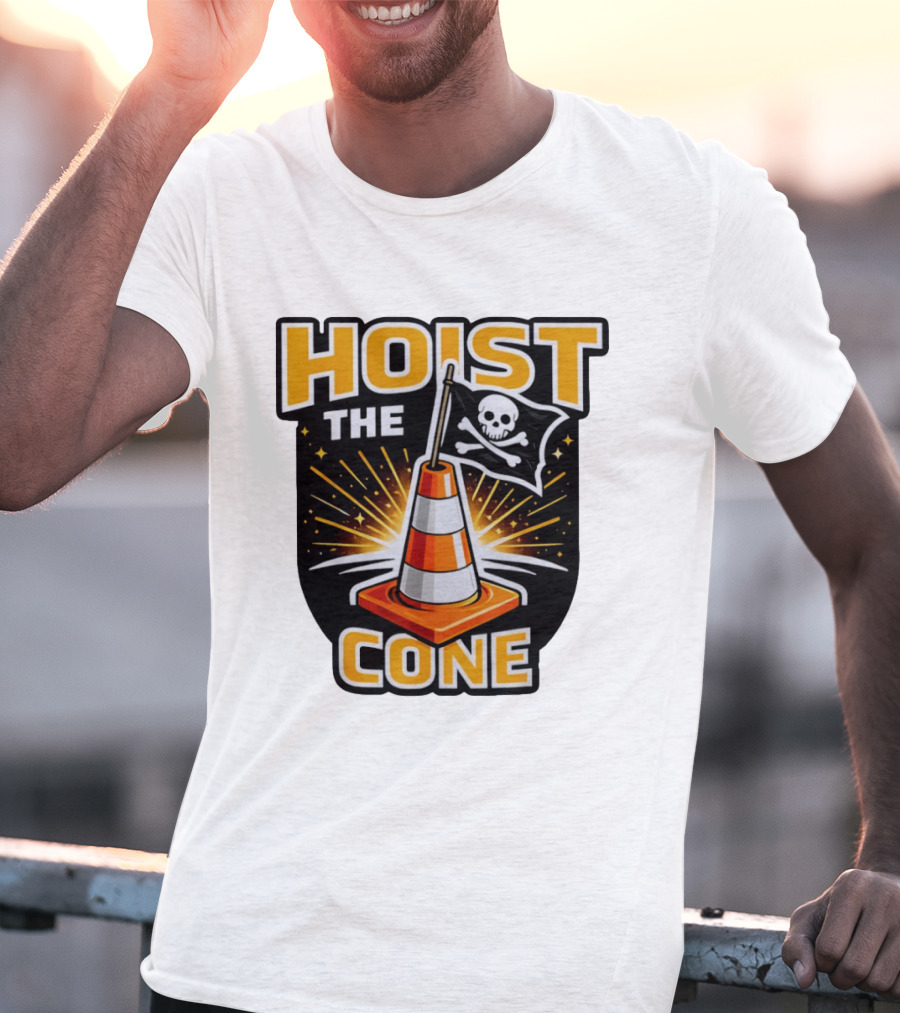 Hoist The Cone Pirate Flag Skull And Crossbones Traffic Cone T-Shirt