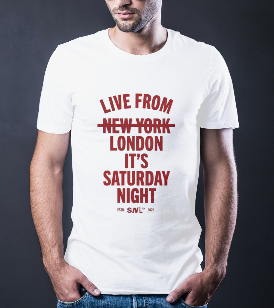 Live From London It's Saturday Night SNL 2026 T-Shirt