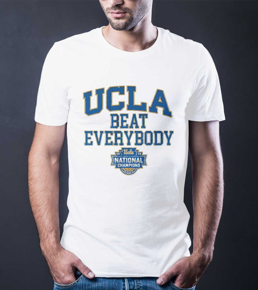 UCLA Beat Everybody National Champions T-Shirt