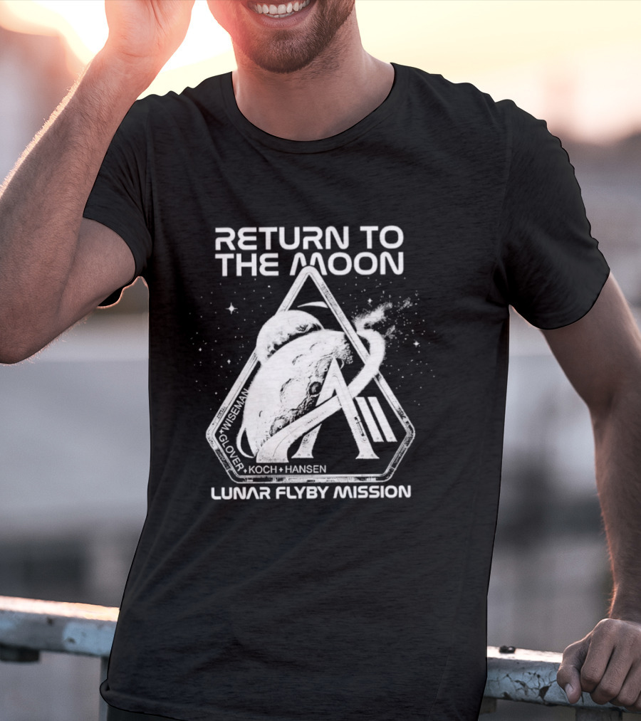 Return To The Moon Artemis 2 Lunar Flyby Mission Mcclain Glover Koch Hansen T-Shirt