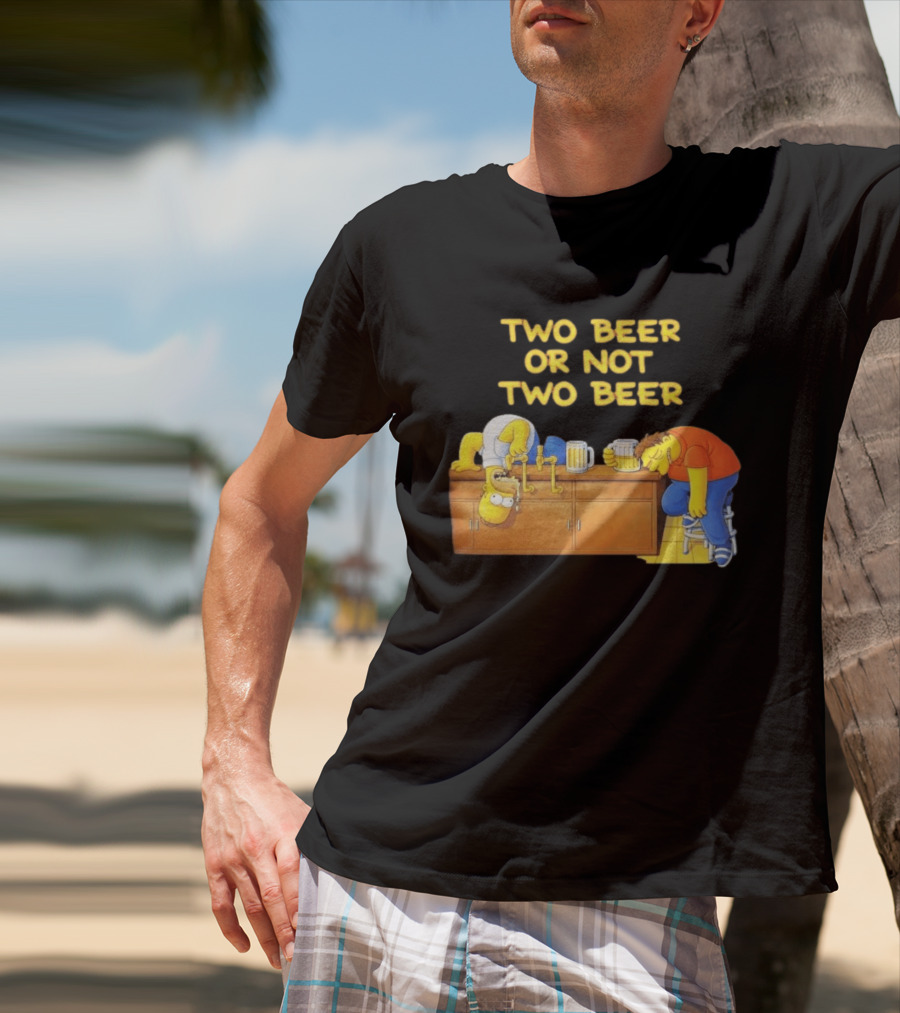 Two Beer Or Not Two Beer Simpsons Characters Drinking Scene T-Shirt