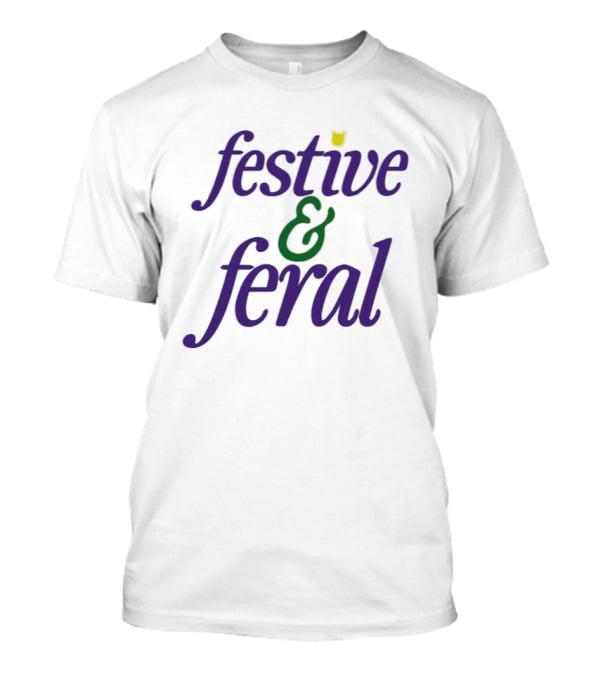 Festive And Feral Cat Lover Holiday Humor T-Shirt