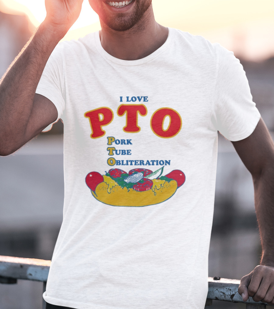 I Love PTO Pork Tube Obliteration Hot Dog Theme Cheese Tomato Lettuce T-Shirt