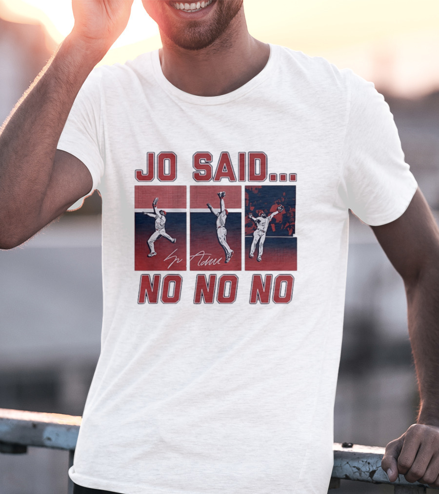 Jo Adell Los Angeles Angels Jo Said No No No T-Shirt