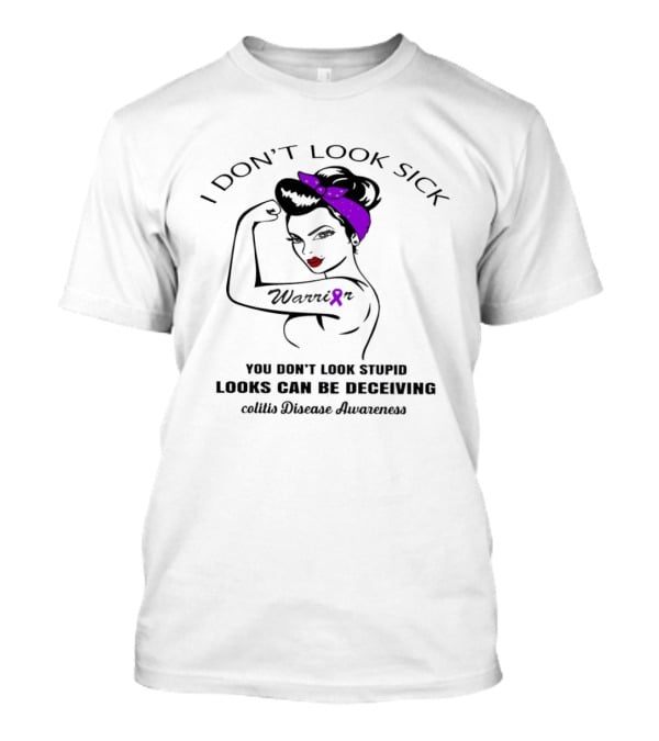 I Don't Look Sick Warrior Purple Ribbon Colitis Disease Awareness Looks Can Be Deceiving T-Shirt