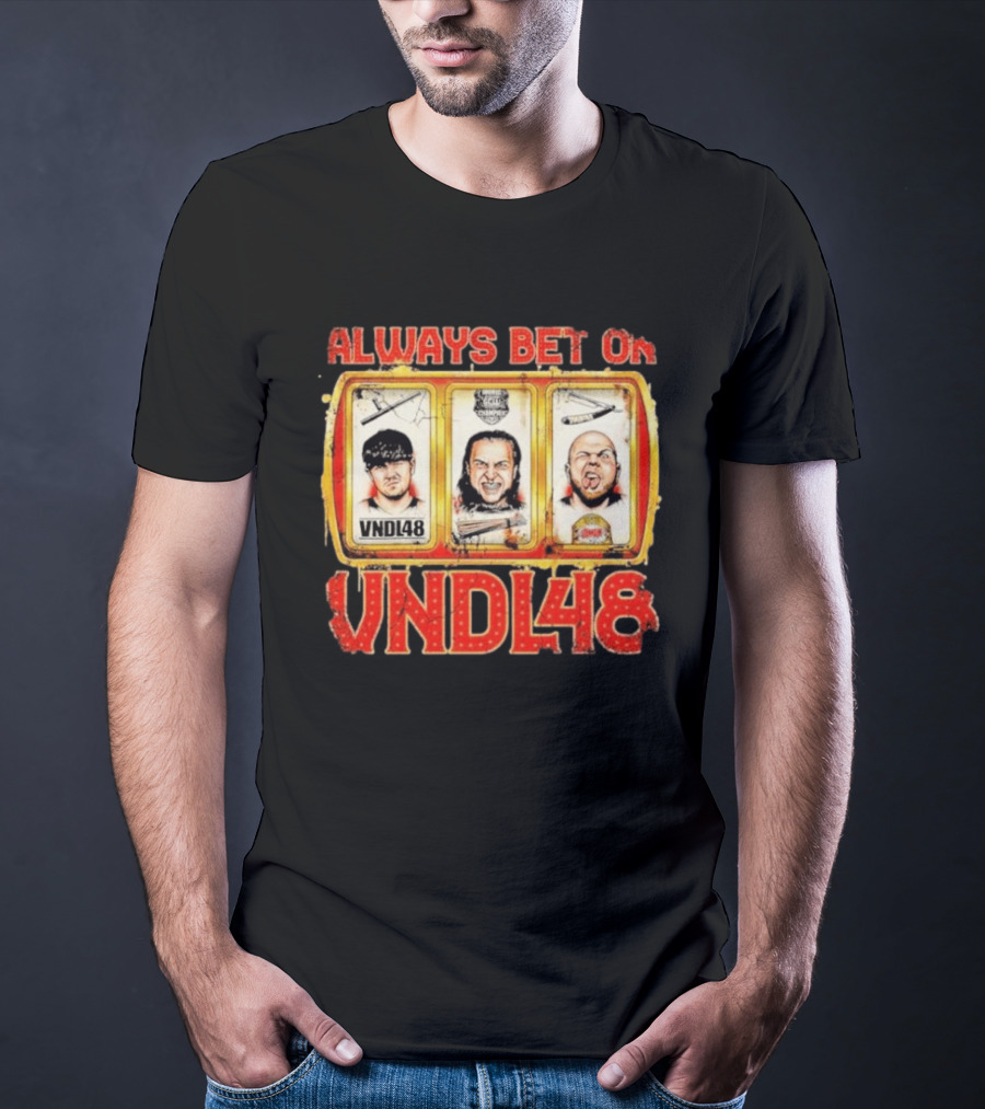 Always Bet On VNDL48 With Three Slot Machine Faces T-Shirt