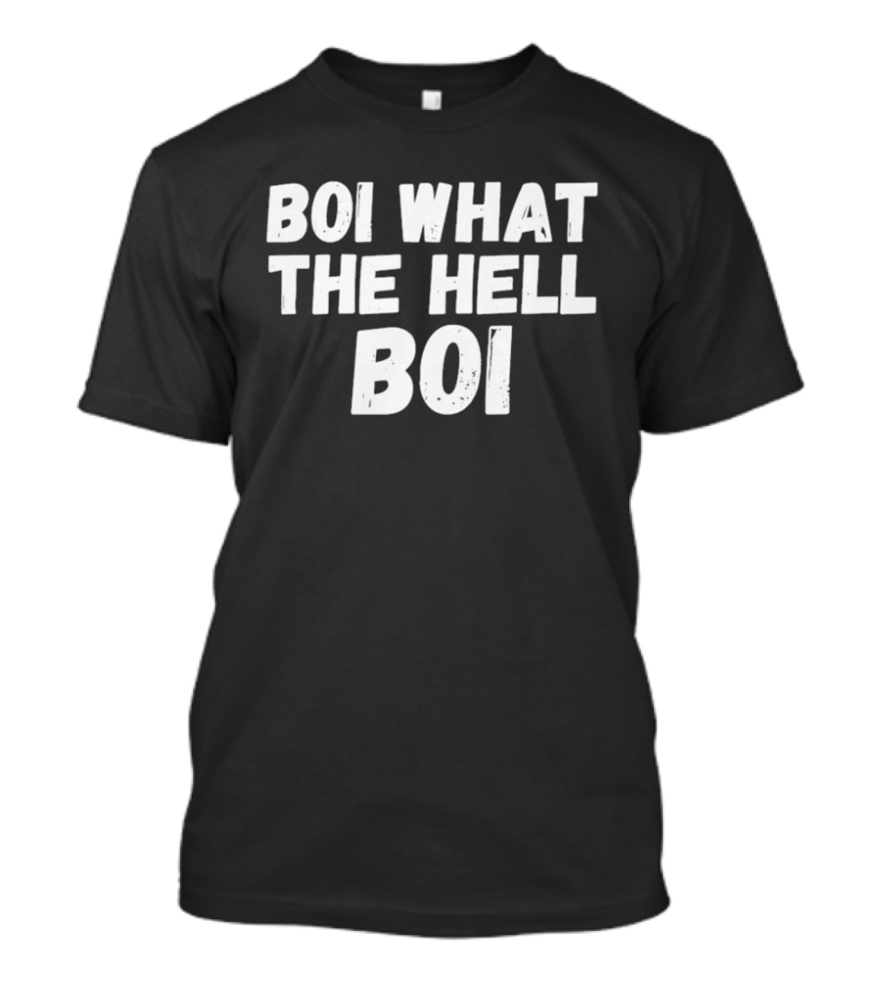 Boi What The Hell Boi Viral Meme Phrase T-Shirt