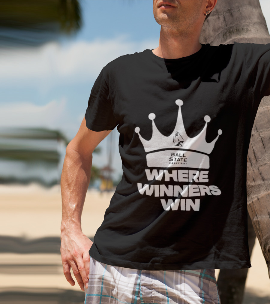 Ball State Where Winners Win Basketball Crown T-Shirt